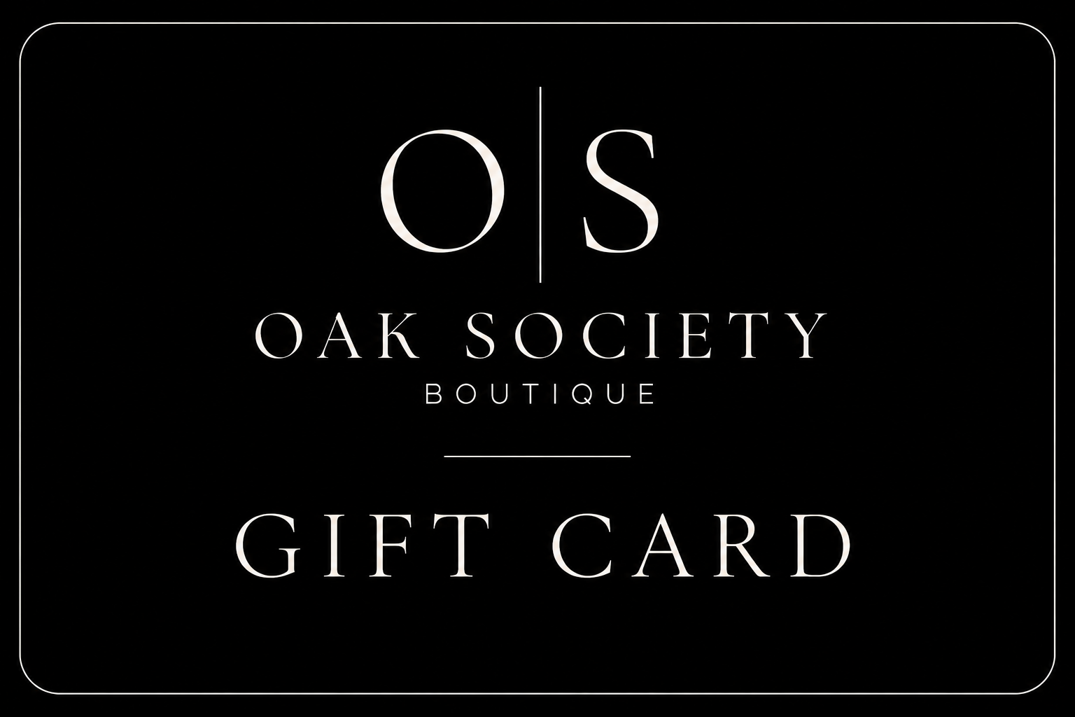 Oak Society Boutique Gift Card
